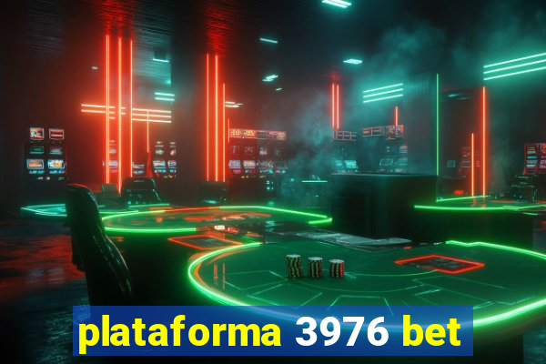 plataforma 3976 bet